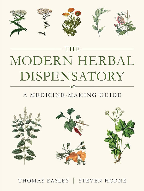 The Modern Herbal Dispensatory by Thomas Easley & Steven Horne