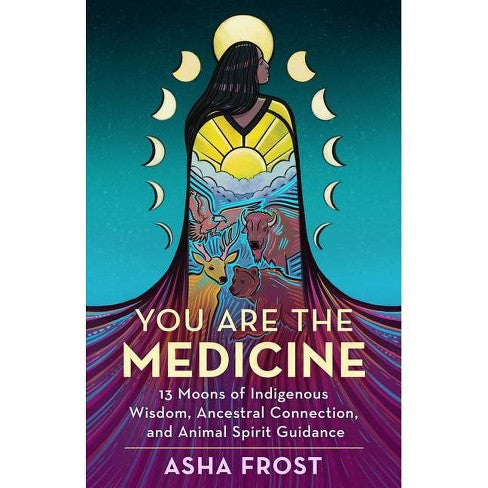 You are the Medicine by Asha Frost